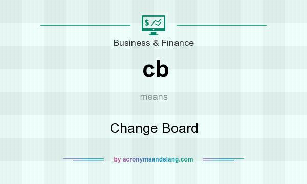 What does cb mean? It stands for Change Board