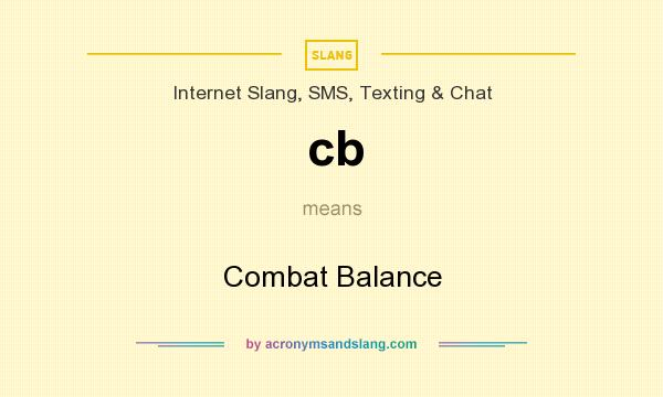 What does cb mean? It stands for Combat Balance