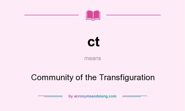 What does ct mean? It stands for Community of the Transfiguration