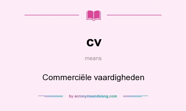 What does cv mean? It stands for Commerciële vaardigheden