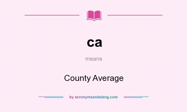 What does ca mean? It stands for County Average