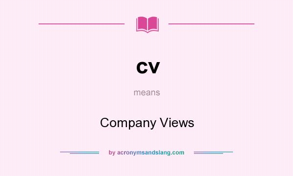 What does cv mean? It stands for Company Views