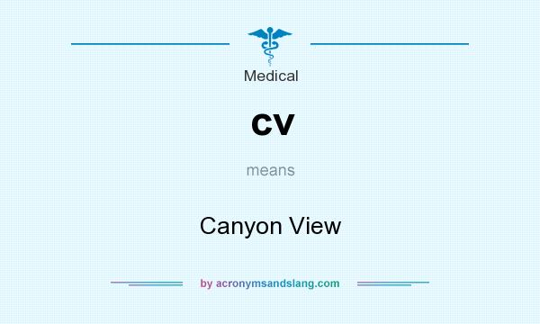 What does cv mean? It stands for Canyon View