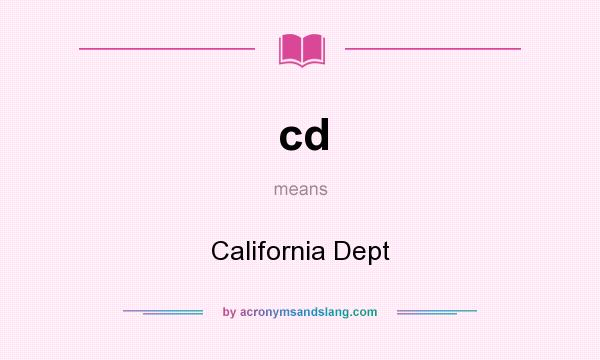 What does cd mean? It stands for California Dept