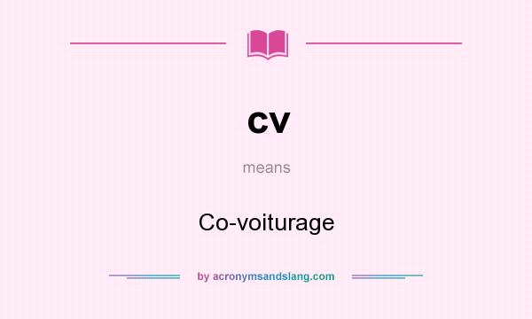 What does cv mean? It stands for Co-voiturage