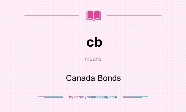 What does cb mean? It stands for Canada Bonds