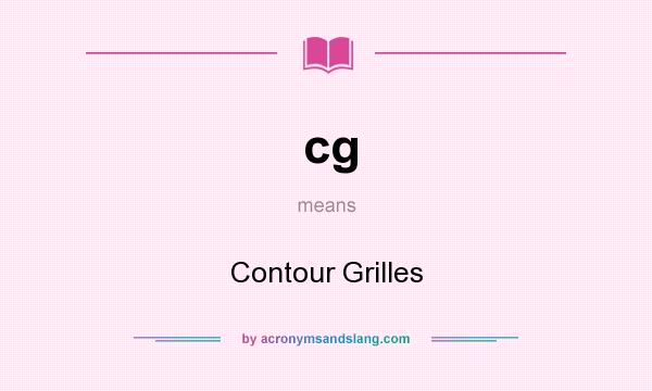 What does cg mean? It stands for Contour Grilles