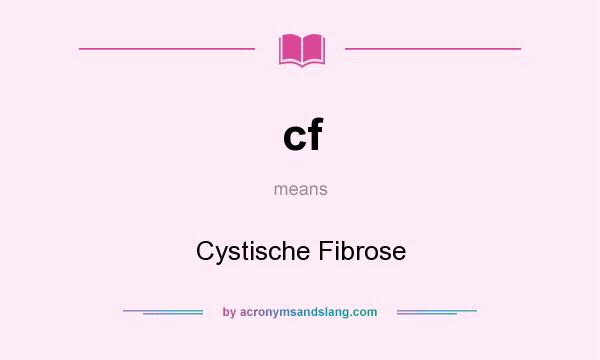 What does cf mean? It stands for Cystische Fibrose