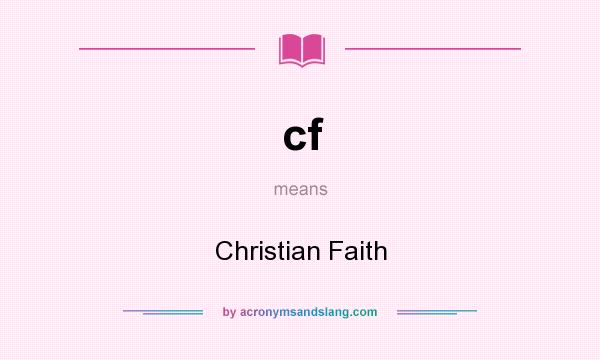 What does cf mean? It stands for Christian Faith