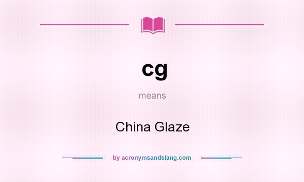 What does cg mean? It stands for China Glaze