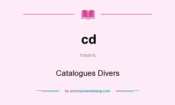 What does cd mean? It stands for Catalogues Divers