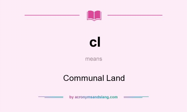 What does cl mean? It stands for Communal Land