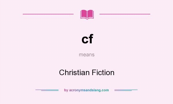 What does cf mean? It stands for Christian Fiction