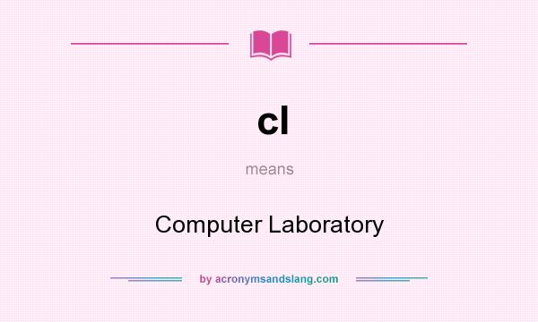 What does cl mean? It stands for Computer Laboratory