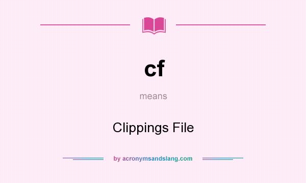 What does cf mean? It stands for Clippings File