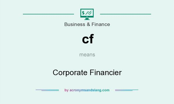 What does cf mean? It stands for Corporate Financier
