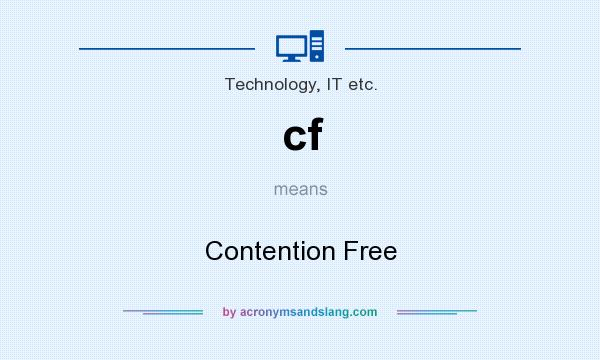 What does cf mean? It stands for Contention Free