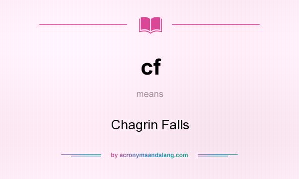 What does cf mean? It stands for Chagrin Falls