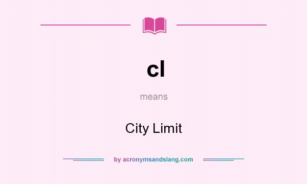 What does cl mean? It stands for City Limit