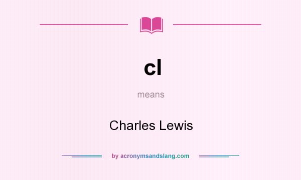 What does cl mean? It stands for Charles Lewis