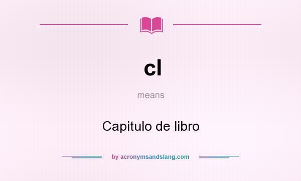What does cl mean? It stands for Capitulo de libro