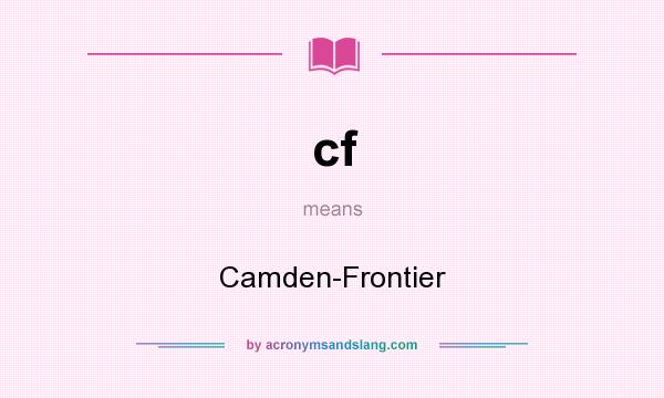 What does cf mean? It stands for Camden-Frontier
