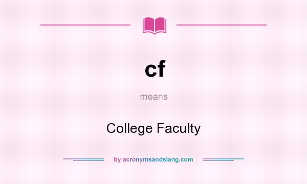 What does cf mean? It stands for College Faculty
