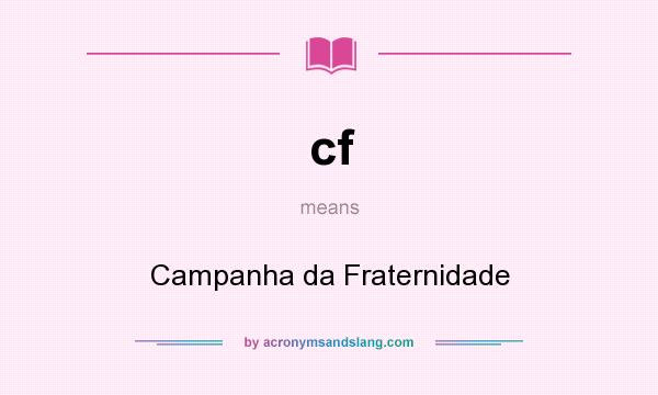 What does cf mean? It stands for Campanha da Fraternidade