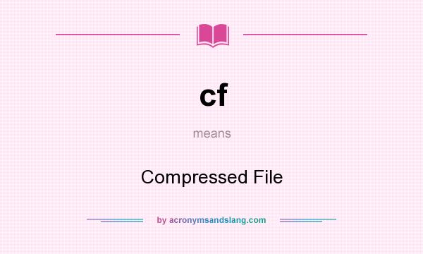 What does cf mean? It stands for Compressed File