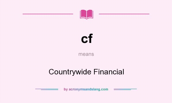 What does cf mean? It stands for Countrywide Financial