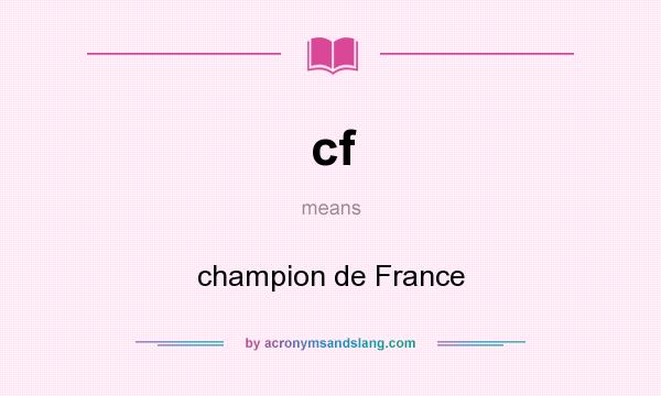 What does cf mean? It stands for champion de France