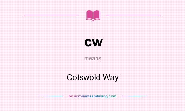 What does cw mean? It stands for Cotswold Way