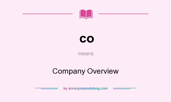 What does co mean? It stands for Company Overview