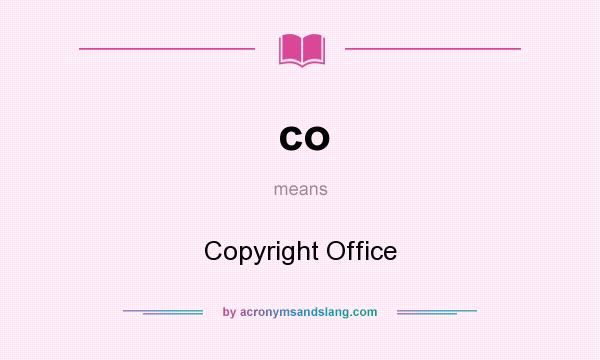 What does co mean? It stands for Copyright Office