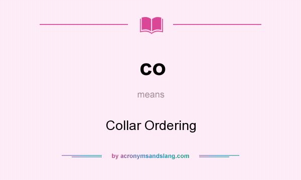 What does co mean? It stands for Collar Ordering