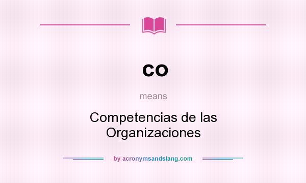 What does co mean? It stands for Competencias de las Organizaciones