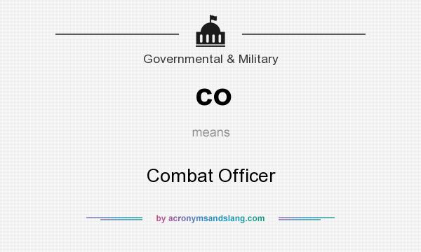 What does co mean? It stands for Combat Officer