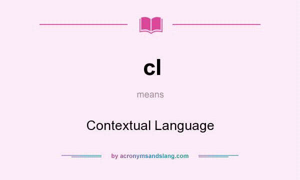 What does cl mean? It stands for Contextual Language