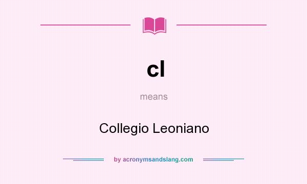 What does cl mean? It stands for Collegio Leoniano
