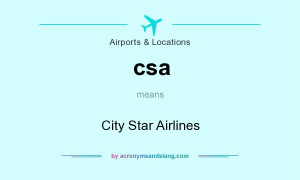 What does csa mean? It stands for City Star Airlines