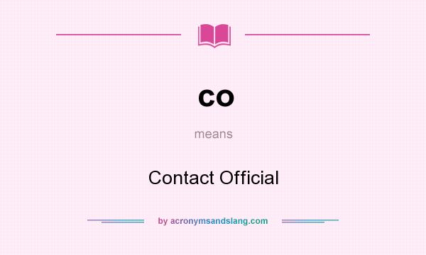 What does co mean? It stands for Contact Official