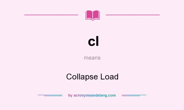 What does cl mean? It stands for Collapse Load