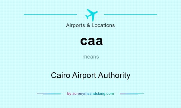 What does caa mean? It stands for Cairo Airport Authority