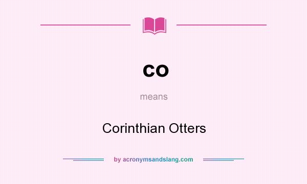 What does co mean? It stands for Corinthian Otters