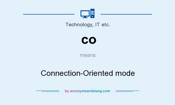 What does co mean? It stands for Connection-Oriented mode