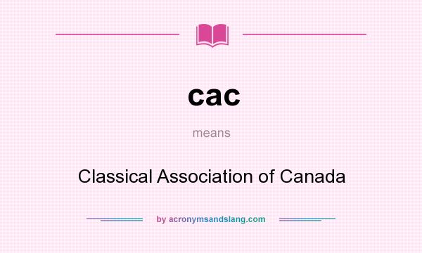 What does cac mean? It stands for Classical Association of Canada