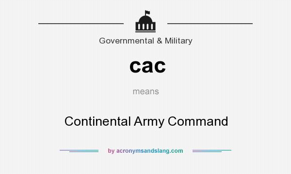 What does cac mean? It stands for Continental Army Command