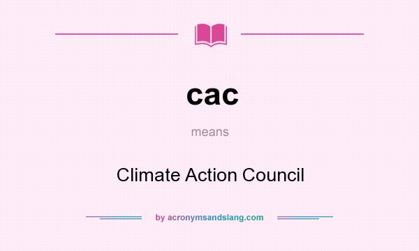 What does cac mean? It stands for Climate Action Council