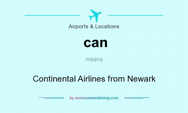 What does can mean? It stands for Continental Airlines from Newark