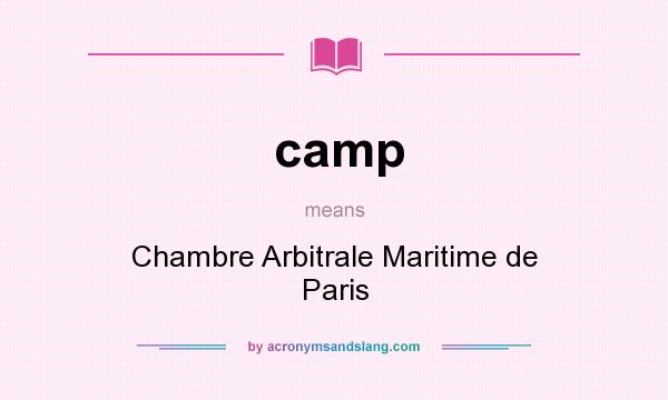 What does camp mean? It stands for Chambre Arbitrale Maritime de Paris